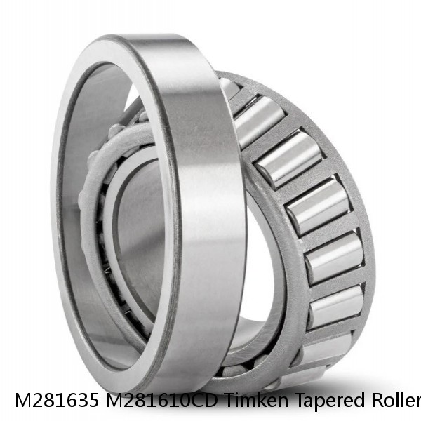 M281635 M281610CD Timken Tapered Roller Bearings
