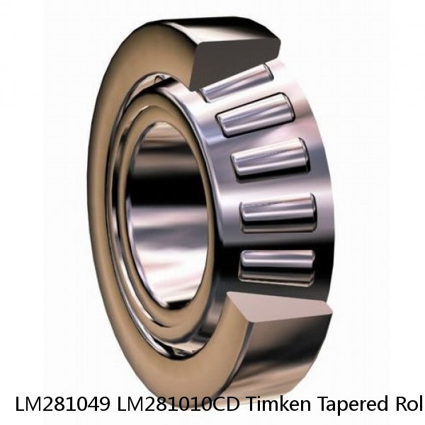 LM281049 LM281010CD Timken Tapered Roller Bearings
