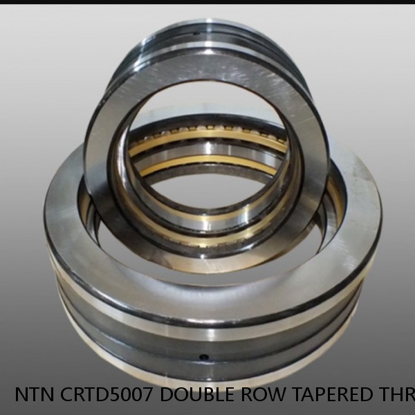 NTN CRTD5007 DOUBLE ROW TAPERED THRUST ROLLER BEARINGS #1 small image